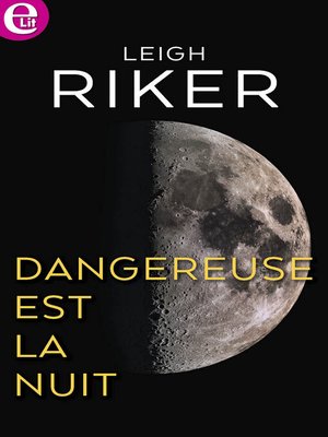 cover image of Dangereuse est la nuit
